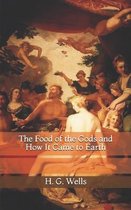 The Food of the Gods and How It Came to Earth