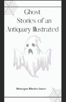 Ghost Stories of an Antiquary Illustrated