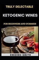 Truly Delectable Ketogenic Wines For Beginners And Dummies