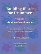 Building Blocks for Drummers: Volume 1