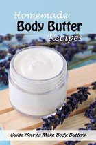 Homemade Body Butter Recipes: Guide How to Make Body Butters