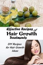 Effective Recipes of Hair Growth Treatments: DIY Recipes for Hair Growth Ideas