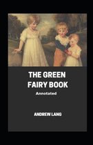 The Green Fairy Book Annotated
