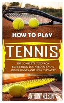 How to Play Tennis