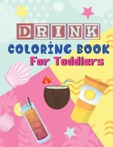 Drink Coloring Book For Toddlers