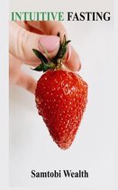 Intuitive Fasting