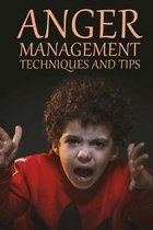 Anger Management Techniques And Tips