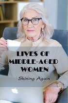 Lives Of Middle-Aged Women: Shining Again