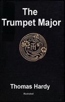 The Trumpet-Major Illustrated