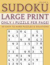 Sudoku Large Print - Only 1 Puzzle Per Page! - 101 Easy to Hard Puzzles & Solutions Volume 2