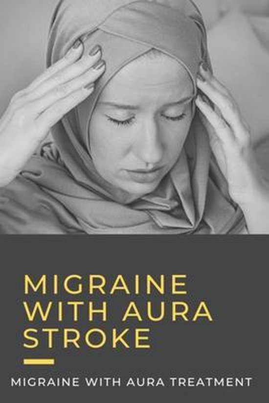 Migraine With Aura Stroke 9798729722914 Archie Kellams Boeken