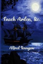 ENOCH ARDEN, &c.
