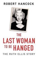 Last Woman to be Hanged