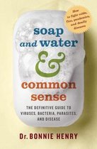 Soap and Water & Common Sense