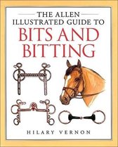 The Allen Illustrated Guide to Bits and Biting