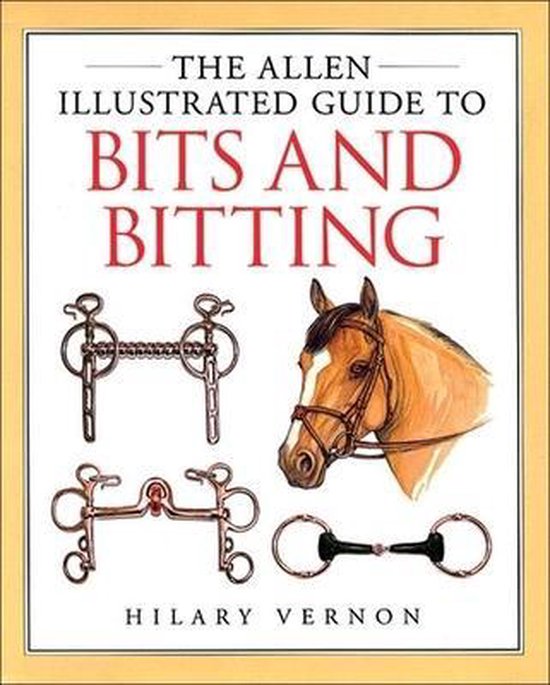 The Allen Illustrated Guide to Bits and Biting - cover