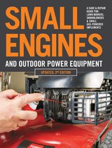 Small Engines and Outdoor Power Equipment, Updated  2nd Edition: A Care & Repair Guide for