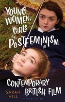 Library of Gender and Popular Culture- Young Women, Girls and Postfeminism in Contemporary British Film
