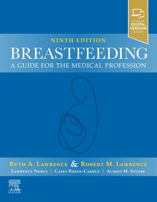 Ninth Edition Breastfeeding A Guide for the Medical Profession. Une version numérique est incluse.