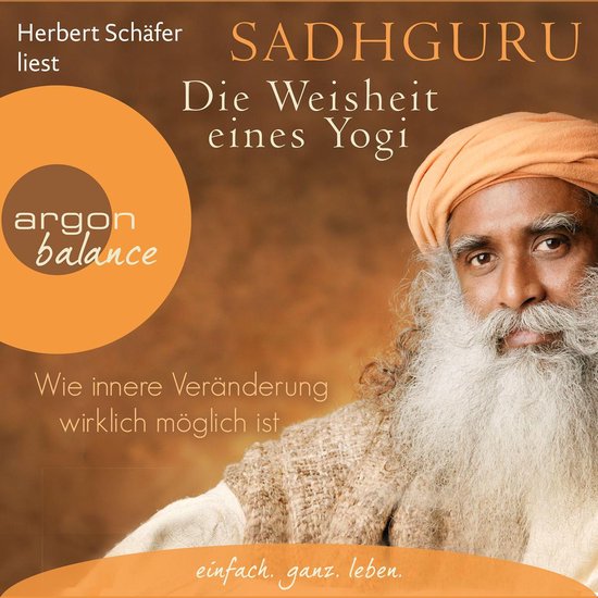 Die Weisheit eines Yogi - Wie innere Veränderung wirklich m ... - cover
