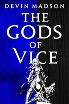 Vengeance Trilogy-The Gods of Vice