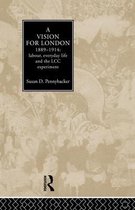 A Vision for London, 1889-1914
