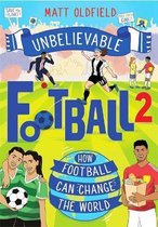 Unbelievable Football- How Football Can Change the World