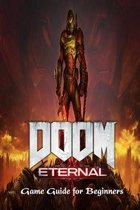 Doom Eternal: Game Guide for Beginners