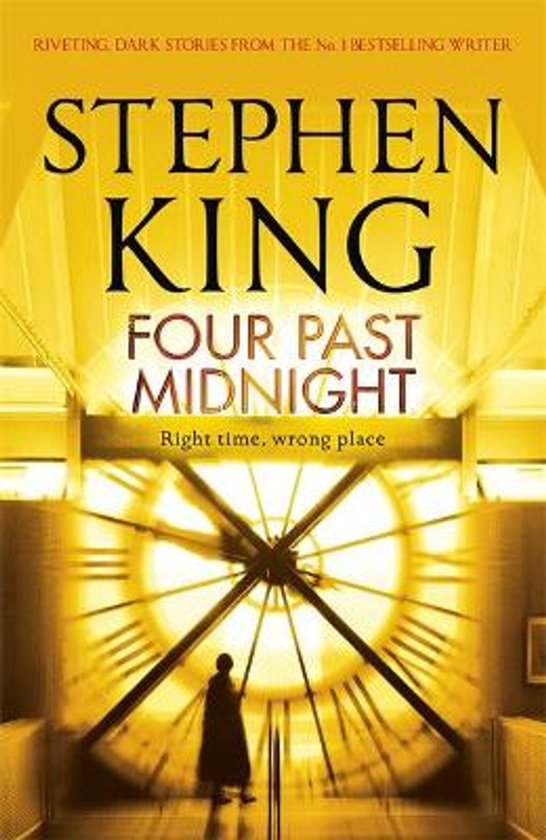Boekcover 'Four Past Midnight' van Stephen King. Een silhouet staat voor een grote klok. Tekst: 'STEPHEN KING FOUR PAST MIDNIGHT'.