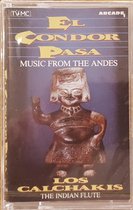 LOS CALCHAKIS - EL CONDOR PASA MUSIC FROM THE ANDES