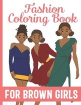 Fashion Coloring Book for Brown Girls: African American Kids black Girl Magic Coloring Books