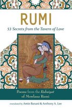 RUMI - 53 Secrets from the Tavern of Love