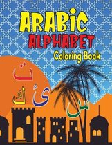 Arabic Alphabet Coloring Book: Alif Baa Arabic Alphabet Write Learn and Color workbook (Kids Coloring Activity Books)