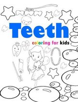 Teeth coloring for kids: tooth coloring book for kids 2-3-4-5-6-7-8-9-10-11 and 12 years old, tooth fairy for kids