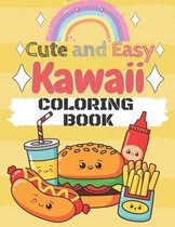 Cute and Easy Kawaii Coloring Book: Easy Coloring Book For Kawaii Food Lovers, with 30 beautiful pictures, Large (8.5 x 11 inches)
