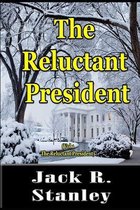 The Reluctant President (Large Print)