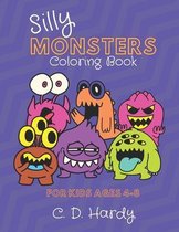 Silly Monsters Coloring Book: For Kids Ages 4-8