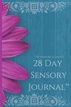 The Sensory Coach's 28-Day Sensory Journal(TM): Unlock the mysteries of your sensory self and create the life you dream of