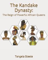 The Kandake Dynasty: The Reign of Powerful African Queens