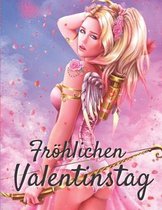 Fröhlichen Valentinstag: Valentinstag Malbuch für Erwachsene Frauen, Jugendliche, Mädchen (Bestes Geschenk)