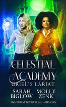 Celestial Academy 3 - Uriel's Lariat