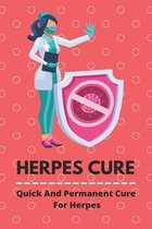 Herpes Cure: Quick And Permanent Cure For Herpes