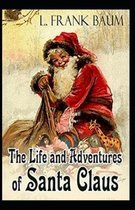 The Life and Adventures of Santa Claus Illustrated