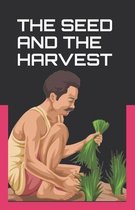 The Seed and the Harvest