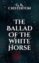 The Ballad Of The White Horse