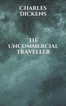 The Uncommercial Traveller