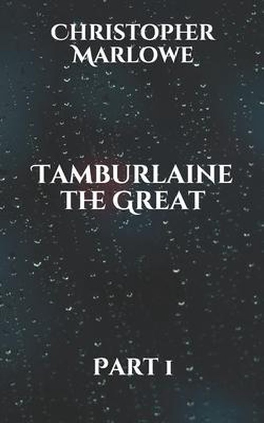 Tamburlaine the Great 9798705471386 Christopher Marlowe Boeken