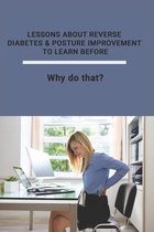 Lessons About Reverse Diabetes & Posture Improvement To Learn Before: Why do that?
