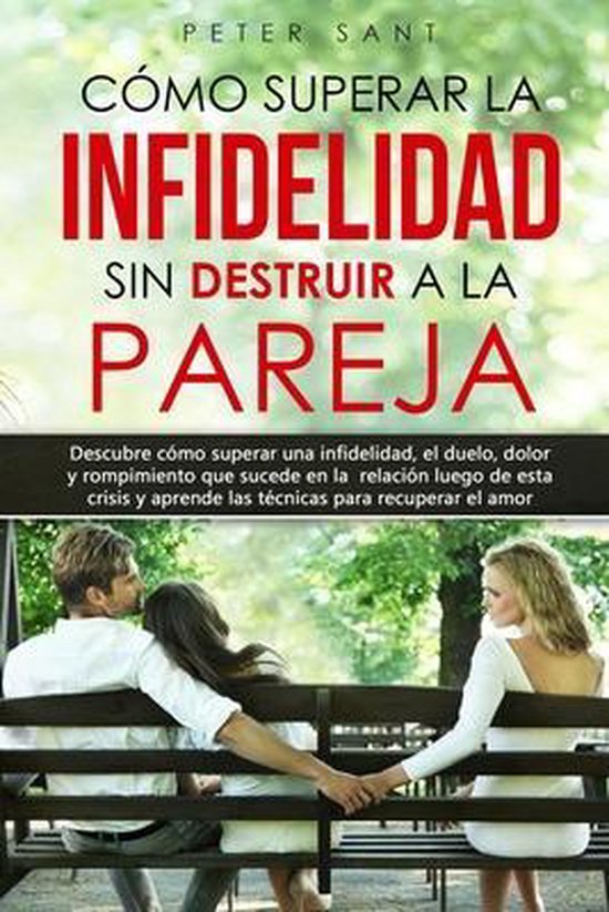 Cómo superar la infidelidad sin destruir a la pareja - cover