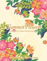 Summer Flowers: Flowers Coloring Book For Adults
